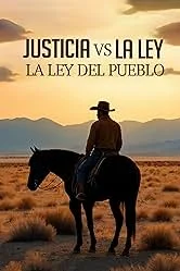 Justicia vs La Ley Del Pueblo